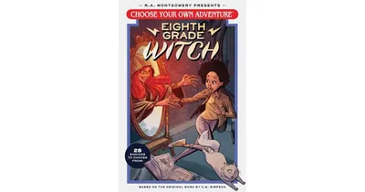Choose Your Own Adventure Eighth Grade Witch by Andrew Ec Gaska