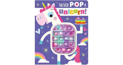 Never Pop a Unicorn by Rosie Greening