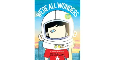 We're All Wonders by R. J. Palacio