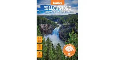 Compass American Guides- Yellowstone and Grand Teton National Parks by Fodor's Travel Publications