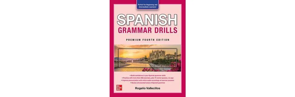 Spanish Grammar Drills, Premium Fourth Edition by Rogelio Vallecillos