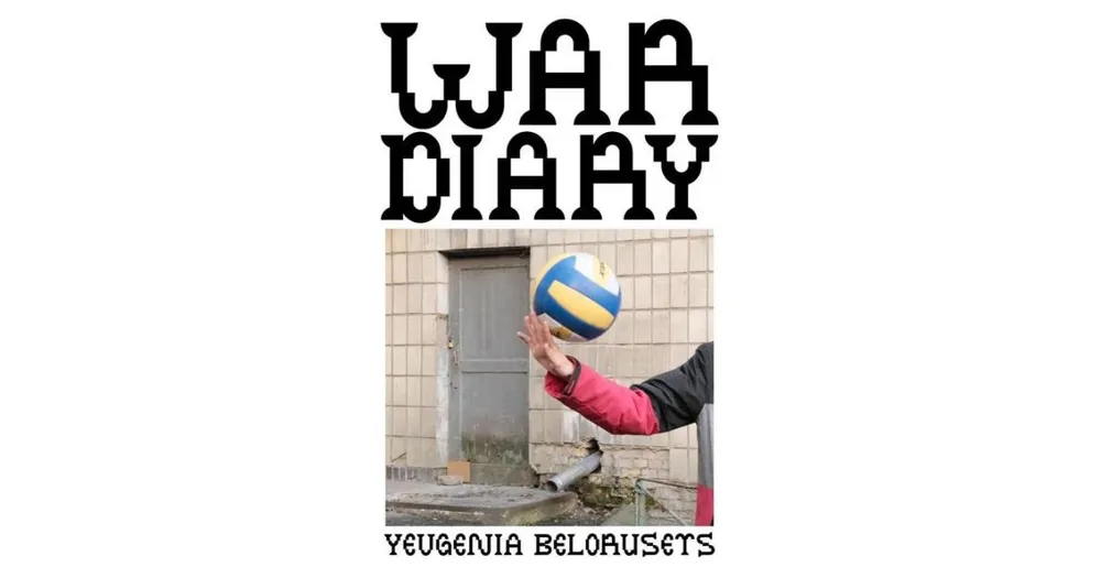 War Diary by Yevgenia Belorusets