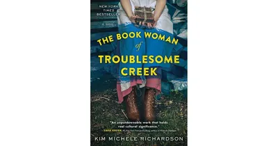 The Book Woman of Troublesome Creek by Kim Michele Richardson