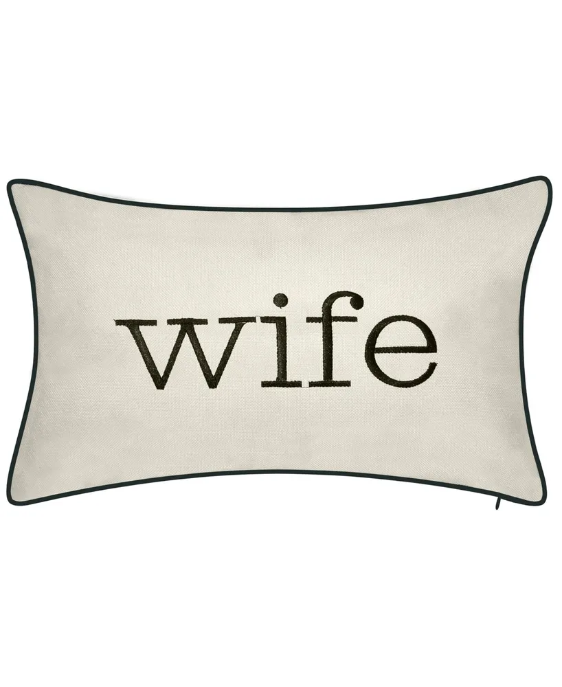 Edie@Home Celebrations 'Wife' Embroidered Decorative Pillow, 12" x 20"