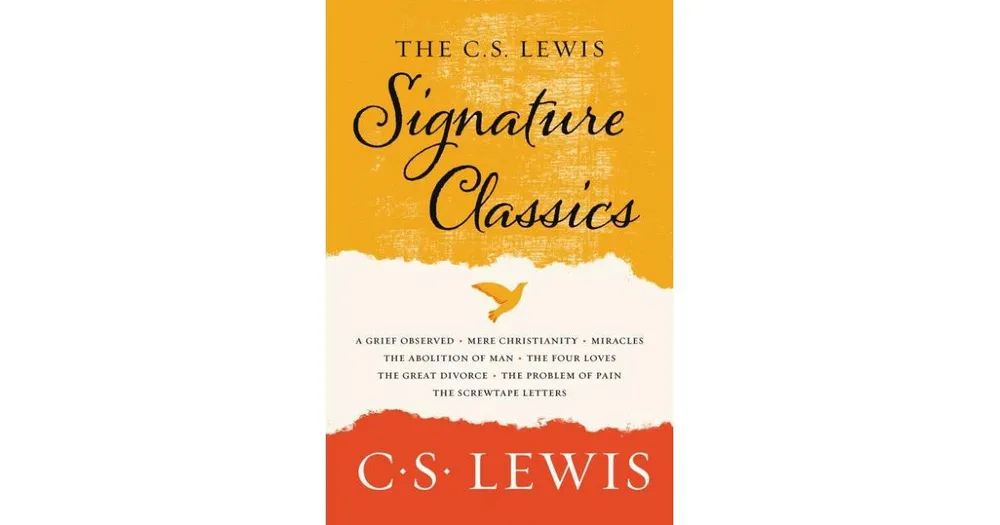 The C. S. Lewis Signature Classics- An Anthology of 8 C. S. Lewis Titles