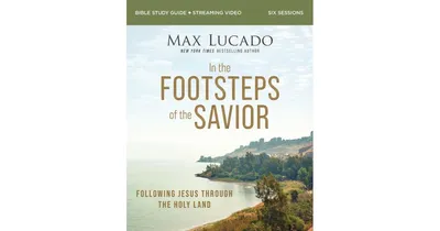 In the Footsteps of the Savior Bible Study Guide plus Streaming Video