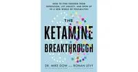 The Ketamine Breakthrough