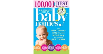 The Complete Book of Baby Names- The Most Names (100,001+), Most Unique Names, Most Idea