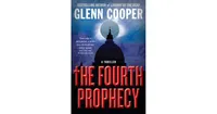 The Fourth Prophecy by Glenn Cooper
