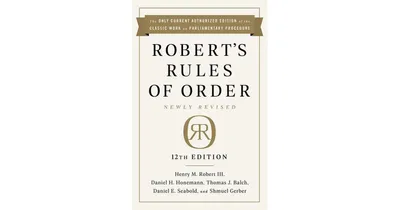 Robert's Rules of Order Newly Revised, 12th edition by Henry M. Robert Iii