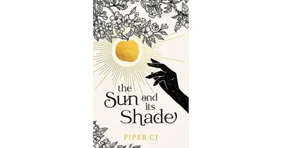 The Sun and Its Shade by Piper Cj