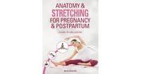 Anatomy & Stretching for Pregnancy & Postpartum by Mieria Patino Coll