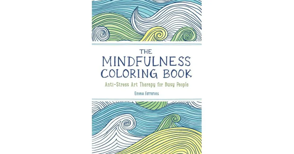 Barnes & Noble The Mindfulness Coloring Book- The #1 Bestselling- Adult Coloring  Book for Relaxation with Anti