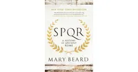 Spqr- A History of Ancient Rome by Mary Beard