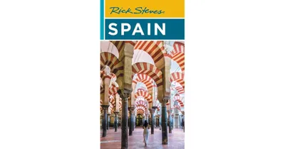 Rick Steves Spain by Rick Steves