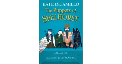 The Puppets of Spelhorst by Kate DiCamillo
