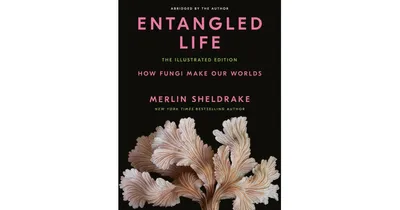 Entangled Life- The Illustrated Edition