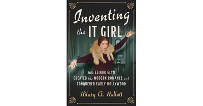 Inventing The It Girl