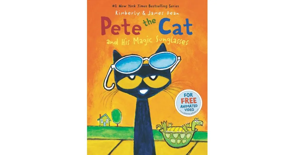 Pete The Cat and His Magic Sunglasses by James Dean