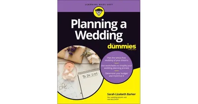 Planning A Wedding for Dummies by Sarah Lizabeth Barker