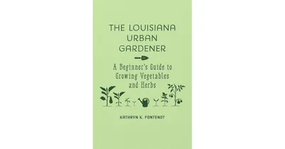 The Louisiana Urban Gardener