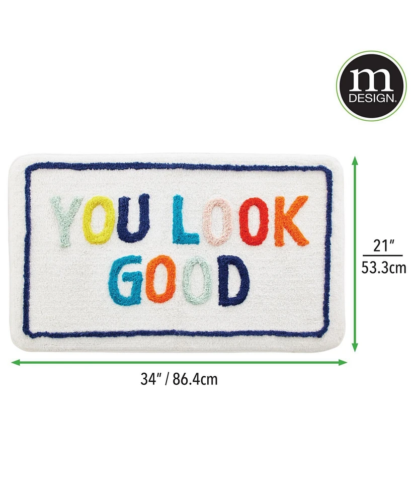 mDesign Soft Cotton Spa Mat Bathroom Rug, "You Look Good" Design - Multi Color