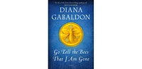 Go Tell The Bees That I Am Gone Outlander Series #9 by Diana Gabaldon