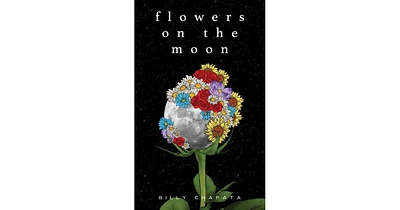 Flowers on The Moon by Billy Chapata