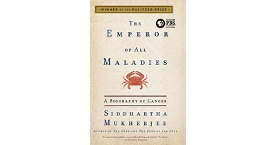 The Emperor of All Maladies- A Biography of Cancer by Siddhartha Mukherjee