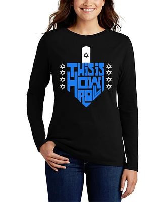 La Pop Art Women's This is How I Roll Word Long Sleeve T-Shirt