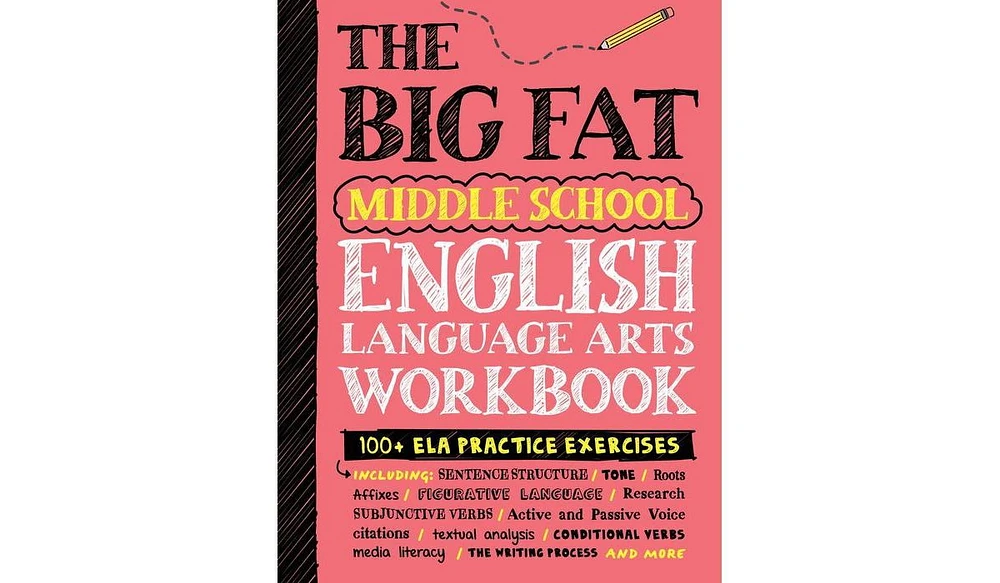 Barnes & Noble The Big Fat Middle School English Language Arts Workbook: 100+ Ela Practice Exercises by Workman Publishing