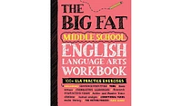 Barnes & Noble The Big Fat Middle School English Language Arts Workbook: 100+ Ela Practice Exercises by Workman Publishing