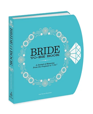 The Bride-to-Be Book- A Journal of Memories From the Proposal to "I Do" by Amy Krouse Rosenthal