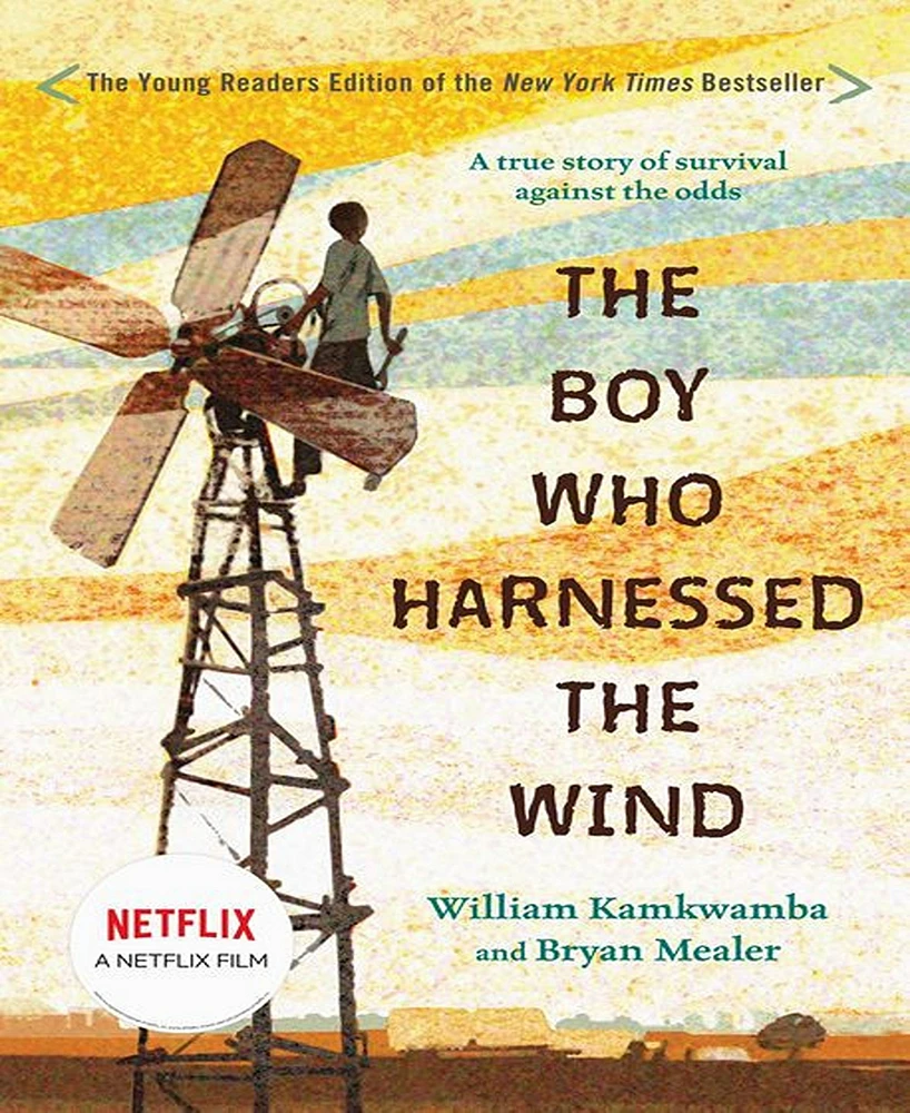 The Boy Who Harnessed the Wind- Young Readers Edition by William Kamkwamba