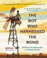 The Boy Who Harnessed the Wind- Young Readers Edition by William Kamkwamba