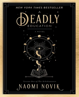 A Deadly Education (Scholomance Series #1) by Naomi Novik