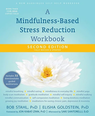 A Mindfulness-Based Stress Reduction Workbook by Bob Stahl Phd