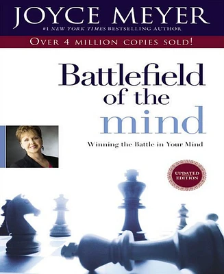 Battlefield of the Mind- Winning the Battle in Your Mind by Joyce Meyer