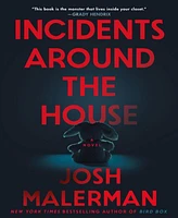 Barnes & Noble Incidents Around the House: A Novel by Josh Malerman