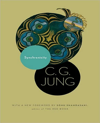 Synchronicity- An Acausal Connecting Principle. (From Vol. 8. of the Collected Works of C. G. Jung) by C. G. Jung