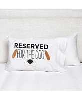 Reserved For The Dog Pillowcase