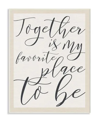 Stupell Industries Together - My Favorite Place To Be Wall Plaque Art, 10" x 15"