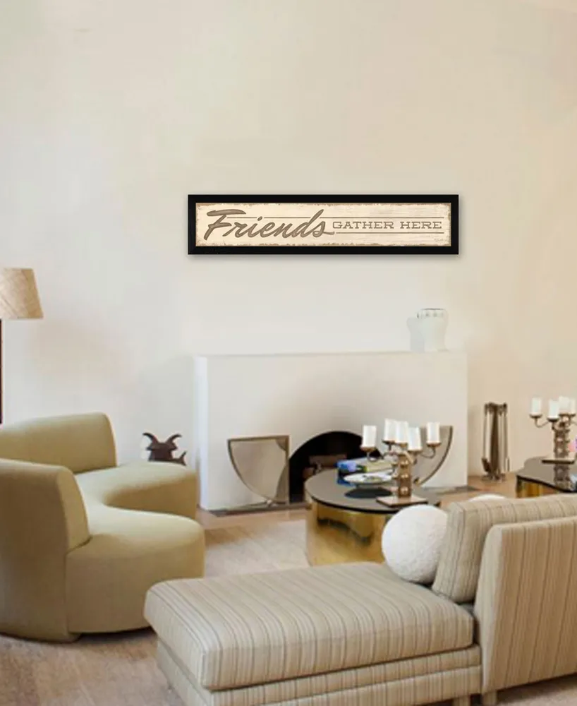 Trendy Decor 4U Friend a Gather Here By Lauren Rader, Printed Wall Art, Ready to hang, Black Frame