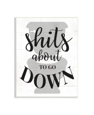 Stupell Industries About To Go Down Funny Bathroom Family Home Word Design Wall Plaque Art Collection By Daphne Polselli