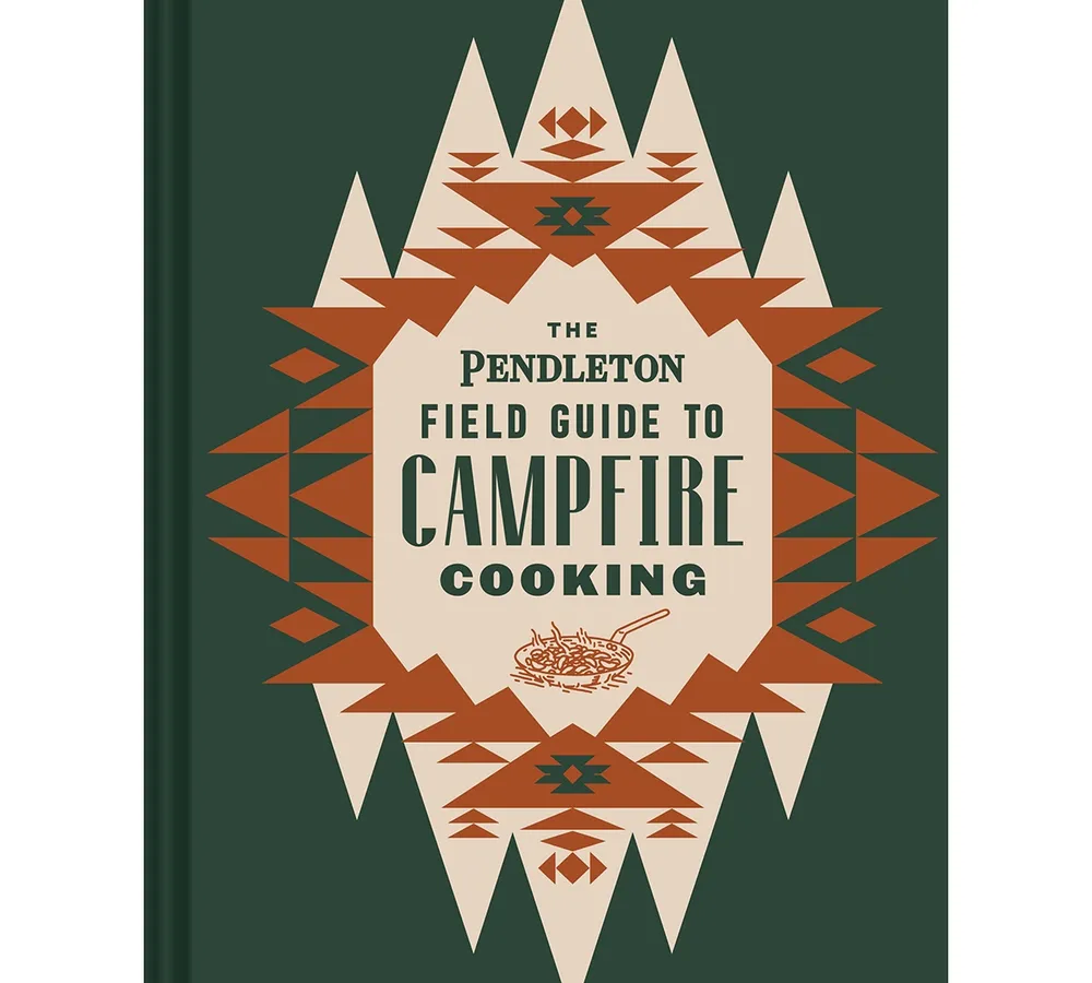 Chronicle Books The Pendleton Field Guide to Campfire Cooking