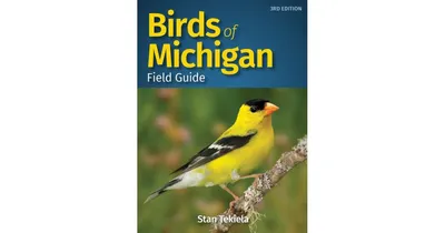 Birds of Michigan Field Guide by Stan Tekiela