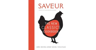 Saveur - The New Classics Cookbook (Expanded Edition)