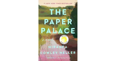 The Paper Palace: A Novel by Miranda Cowley Heller