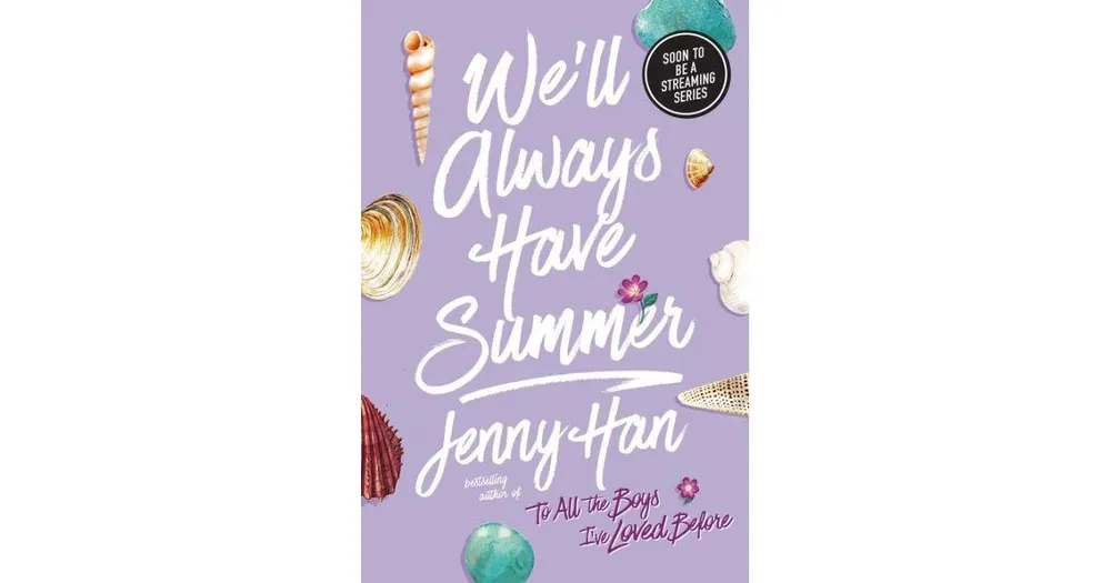 We'll Always Have Summer (Summer I Turned Pretty Series #3) by Jenny Han