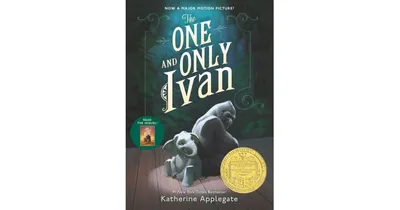 The One And Only Ivan (Newbery Medal Winner) By Katherine Applegate